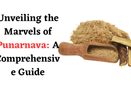 Unveiling the Marvels of Punarnava A Comprehensive Guide
