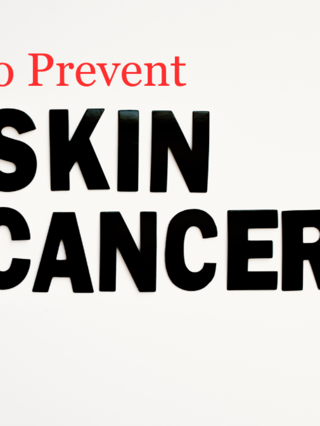 How to Prevent Skin Cancer?