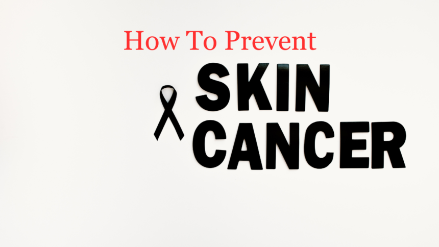 skin cancer preventions