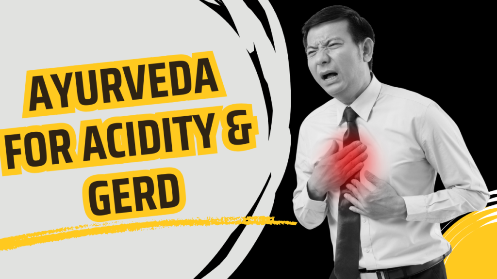 Ayurveda Treatment for Acidity & GERD