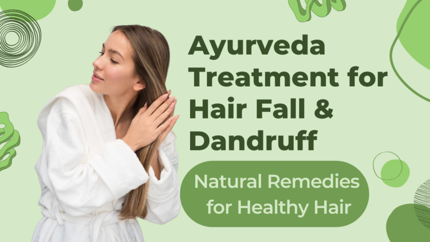 Ayurveda Treatment for Hair Fall & Dandruff