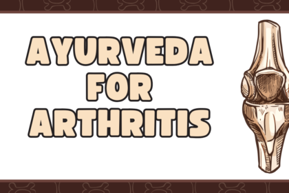 Ayurveda for Arthritis