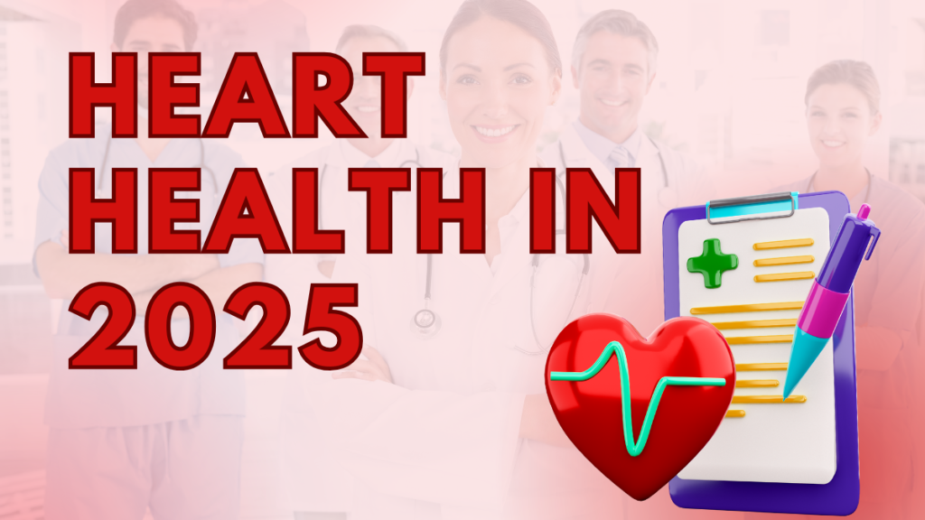 Heart Health in 2025