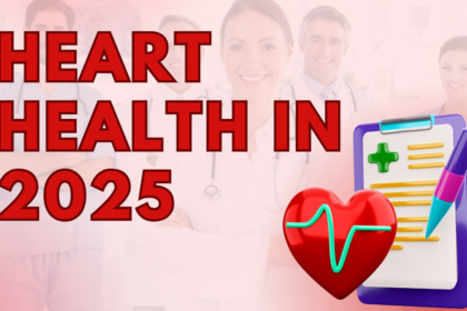 Heart Health in 2025