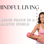 Mindful Living