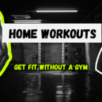 Home Workouts