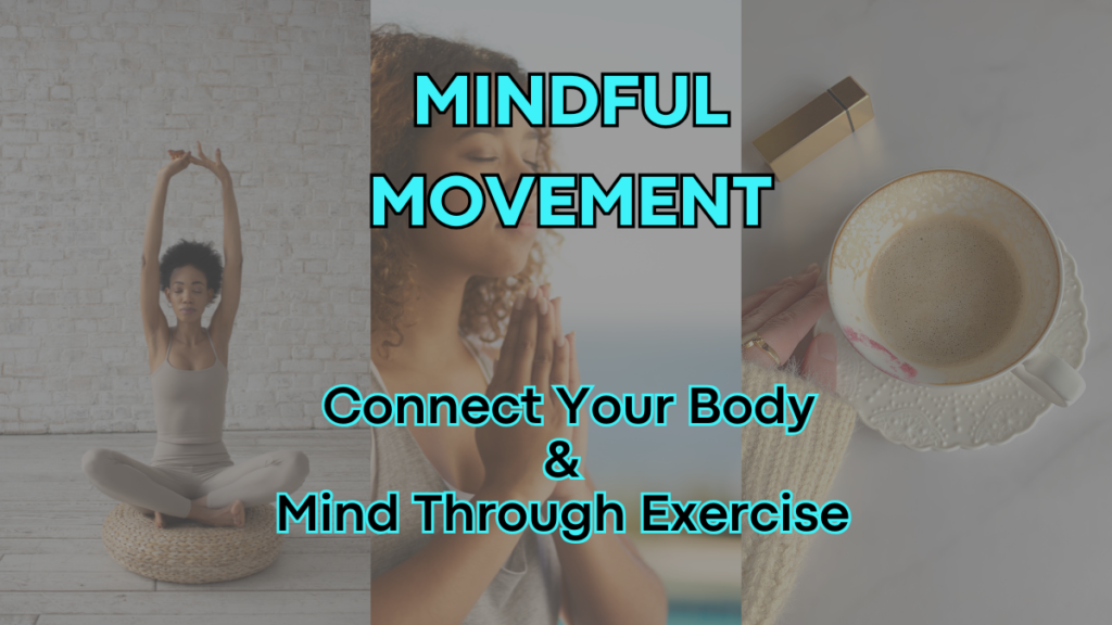 Mindful Movement