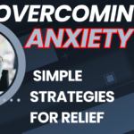 Overcoming Anxiety