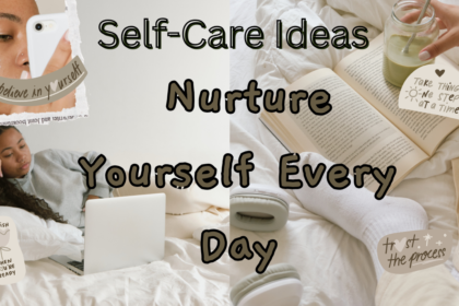 Self-Care Ideas