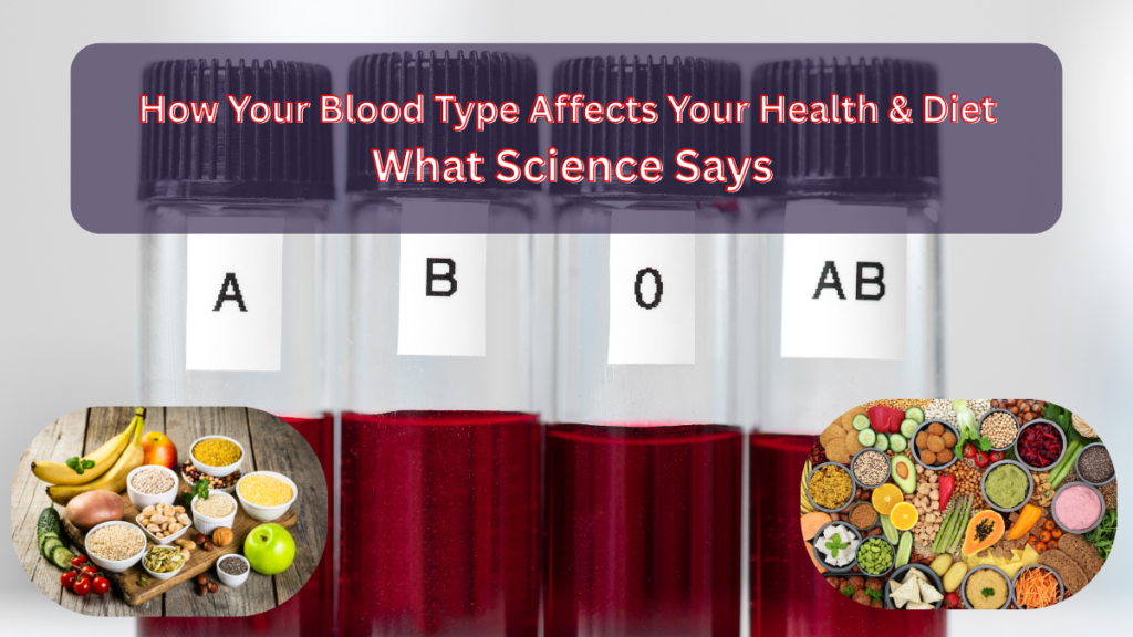 Blood Type Affects Your Health & Diet