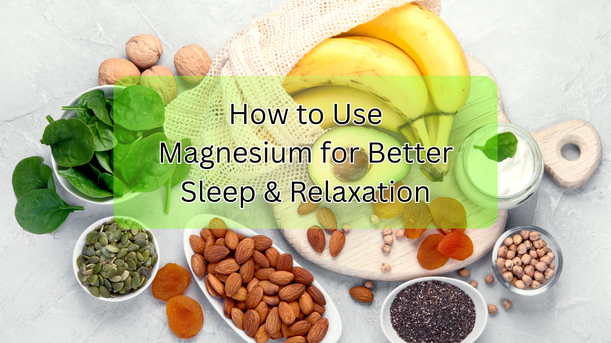 Better Sleep & Relaxation