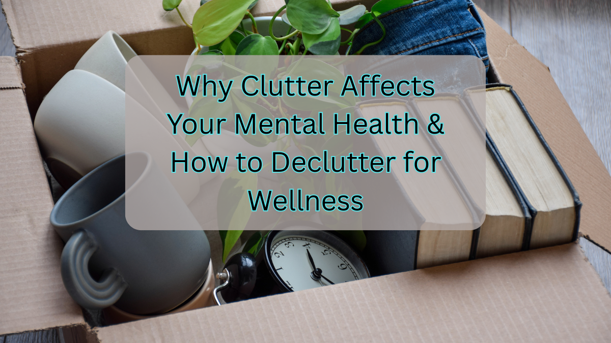 Declutter for Wellness