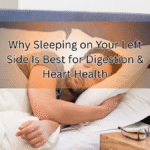 Sleeping on Your Left Side Is Best