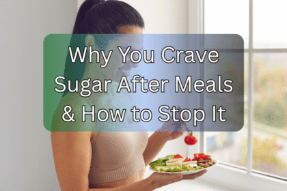 You Crave Sugar After Meals