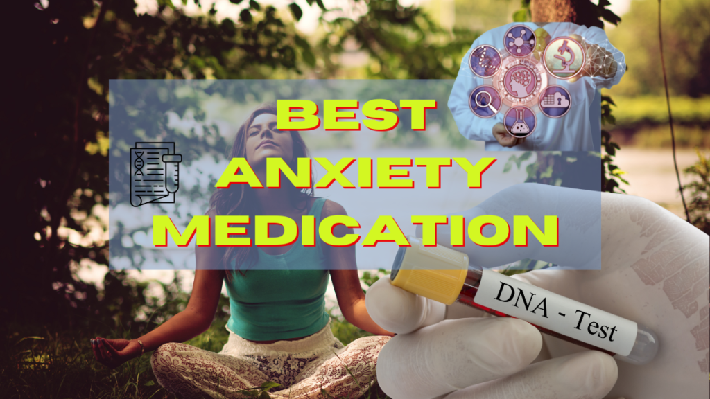 Finding Your Calm: A Guide to Navigating the Search for the Best Anxiety Medication Best Anxiety Medication