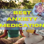 Best Anxiety Medication