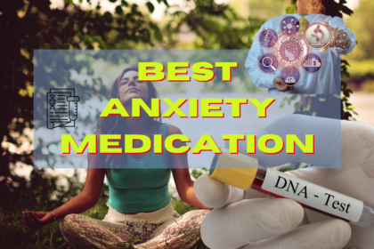 Best Anxiety Medication