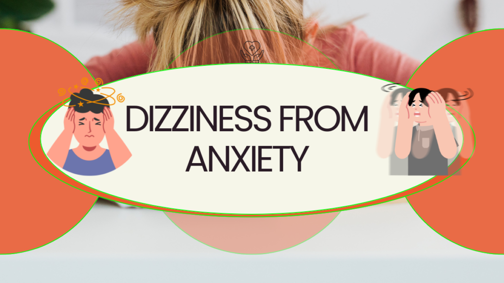 Finding Your Balance: A Deep Dive into Dizziness from Anxiety Dizziness from Anxiety
