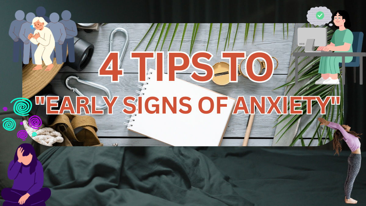 Early signs of Anxiety