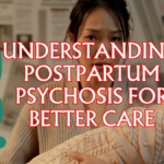 Postpartum Psychosis