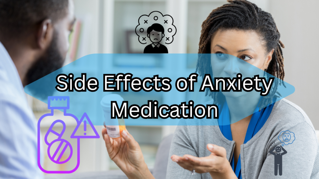 Side Effects of Anxiety Medication