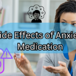 Side Effects of Anxiety Medication