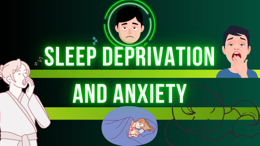 Sleep Deprivation and Anxiety