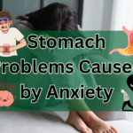 Stomach Problems Caused by Anxiety