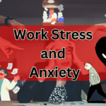 Work Stress and Anxiety
