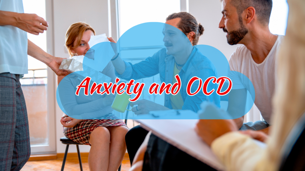 Anxiety and OCD