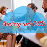 Anxiety and OCD