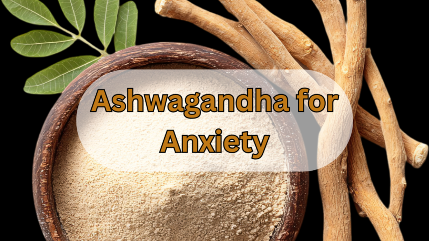 Ashwagandha for Anxiety