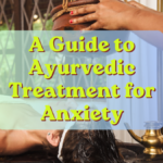 Ayurvedic Treatment for Anxiety