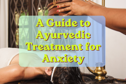 Ayurvedic Treatment for Anxiety