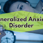 Generalized Anxiety Disorder