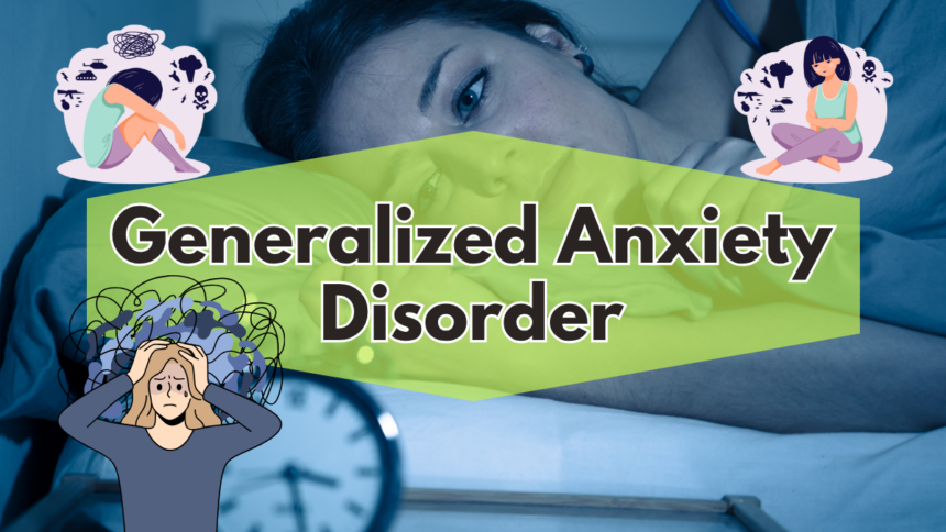 Generalized Anxiety Disorder