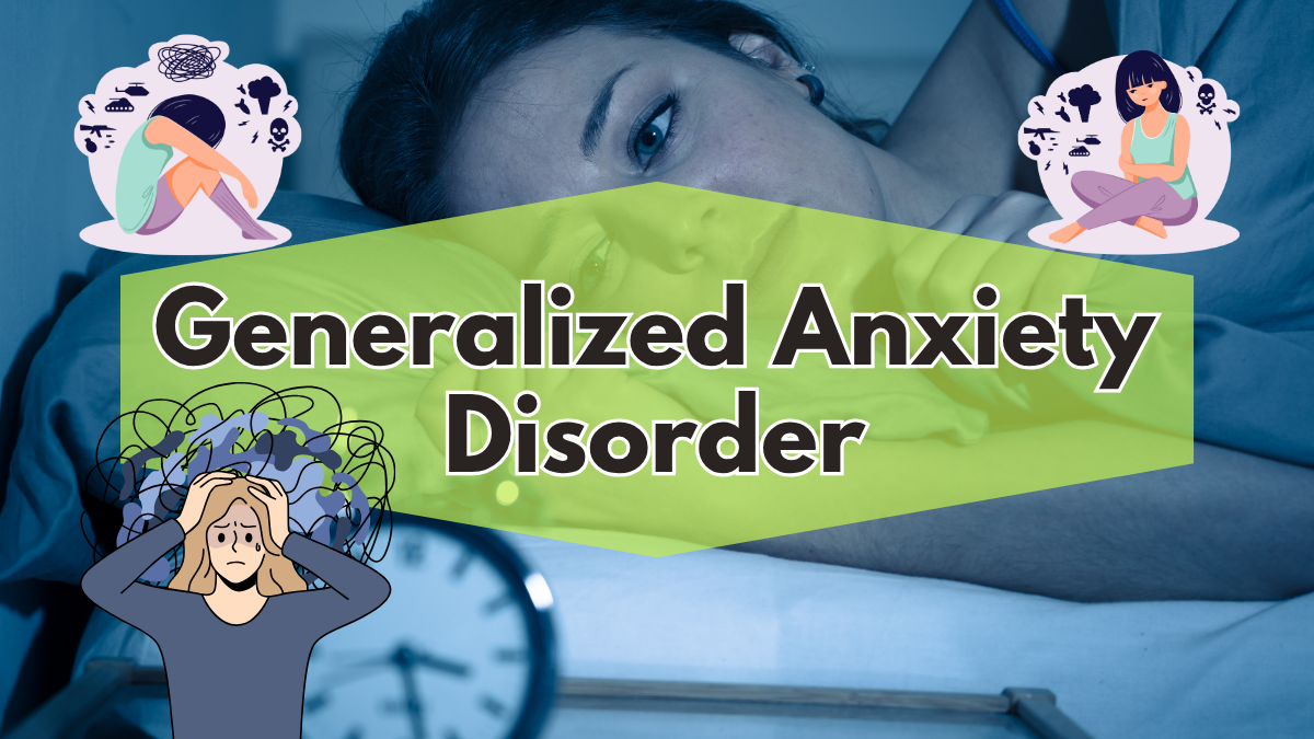 Generalized Anxiety Disorder