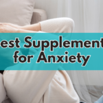Best Supplements for Anxiety