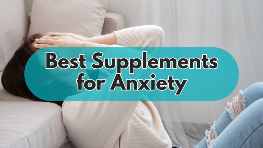 Best Supplements for Anxiety