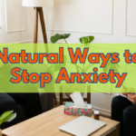 Natural Ways to Stop Anxiety