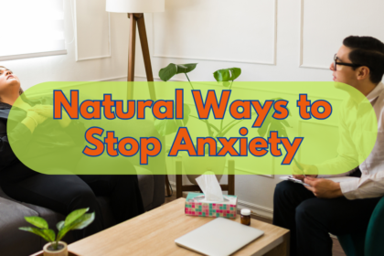 Natural Ways to Stop Anxiety
