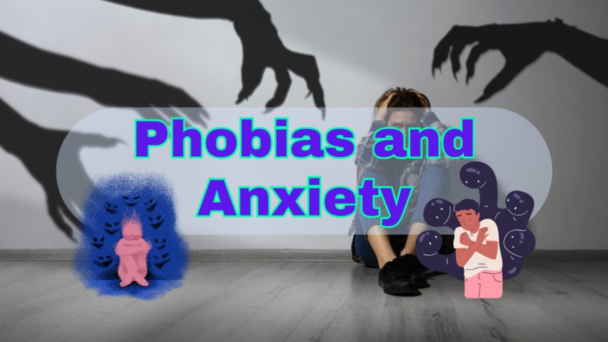 Phobias and Anxiety