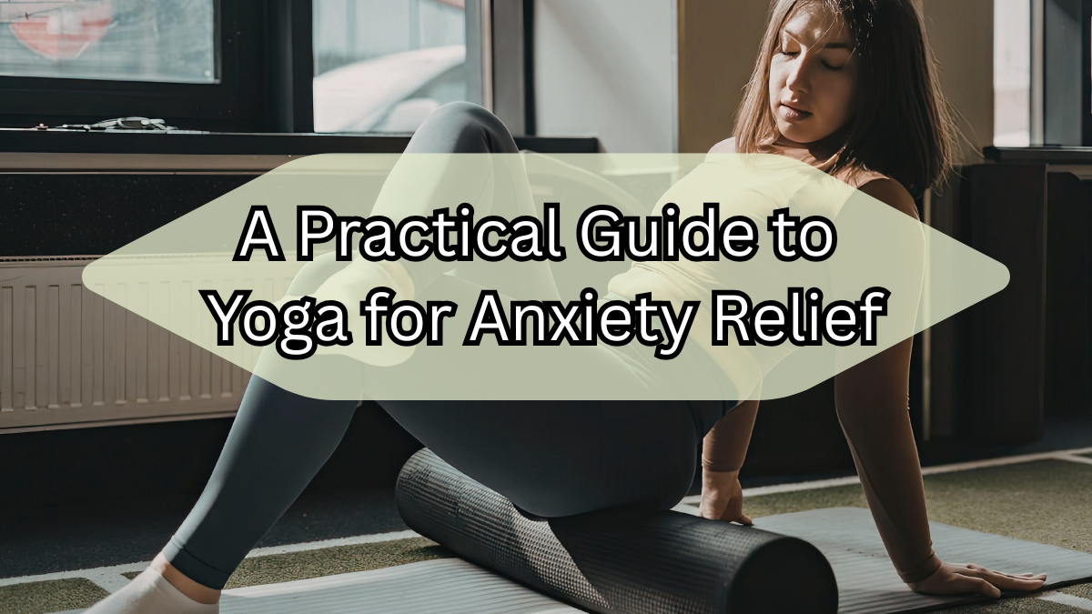Yoga for Anxiety Relief