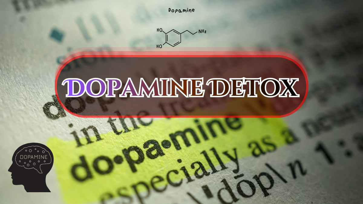 Dopamine Detox