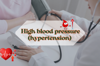 High blood pressure (hypertension)