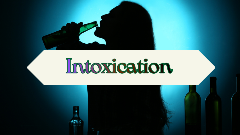 Intoxication