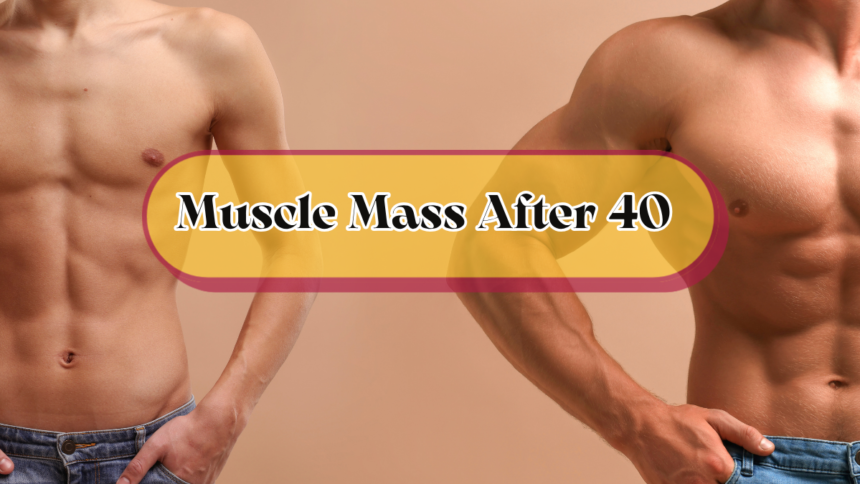 Muscle Mass After 40