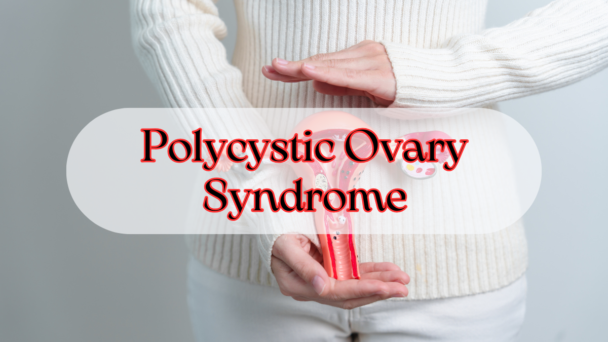 Polycystic Ovary Syndrome