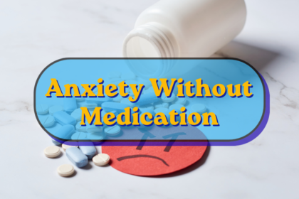 Anxiety Without Medication