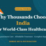 Choosing India for World-Class Medical Care